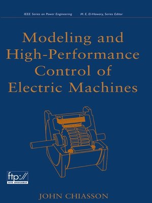 cover image of Modeling and High Performance Control of Electric Machines